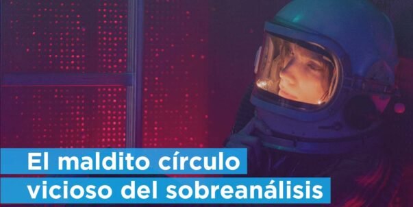 El maldito circulo vicioso del sobreanálisis